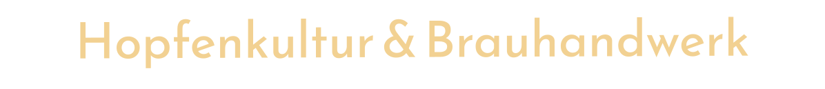 Hopfenkultur & Brauhandwerk